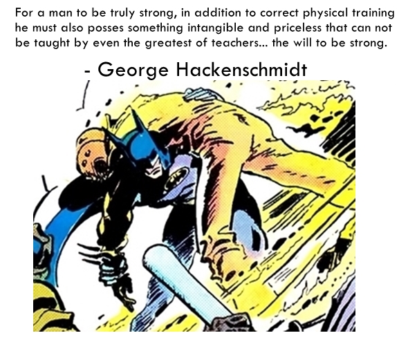 george hackenschmidt quote batman training how to 1